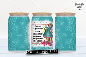 Be a Legend Calamity Jane Quote Retro Cowgirl Glass Can Tumbler Wrap Digital Download