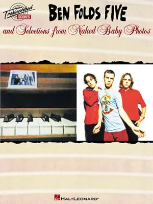 Ben Folds Five and Selections from Naked Baby Photos (Transcribed Scores)