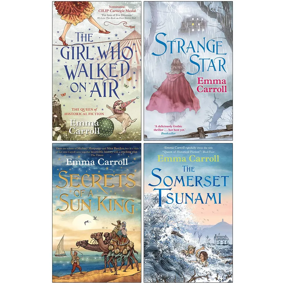 Emma Carroll 4 Books Collection Set (The Girl Who Walked On Air, Strange Star, Secrets of a Sun King, The Somerset Tsunami)
