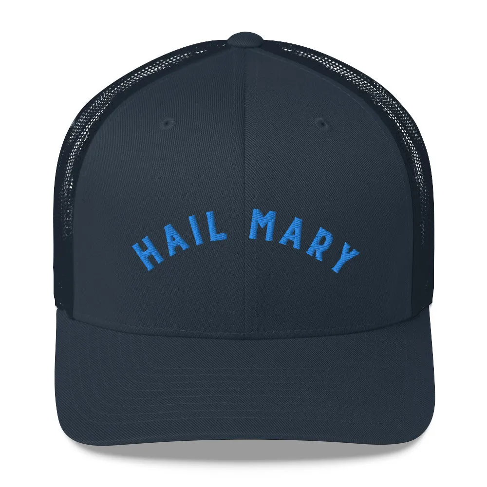 Hail Mary | Embroidered Trucker Cap