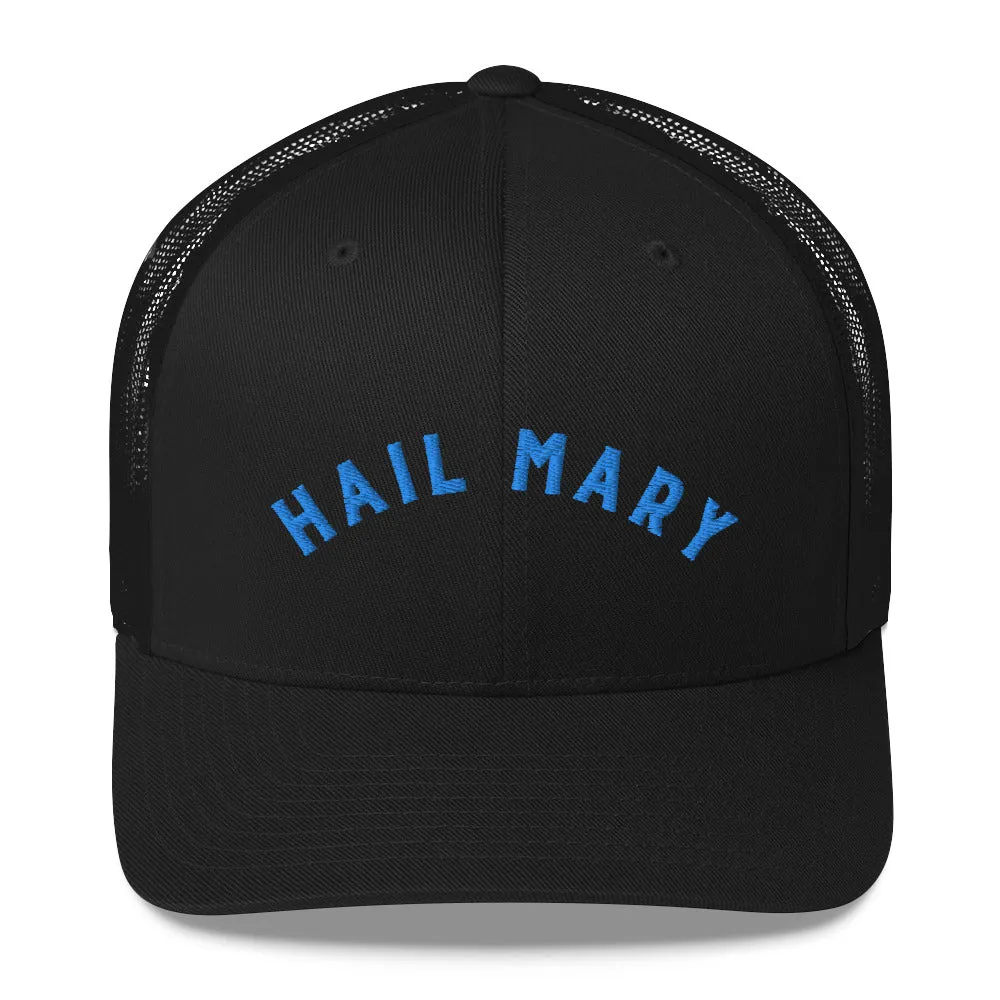 Hail Mary | Embroidered Trucker Cap