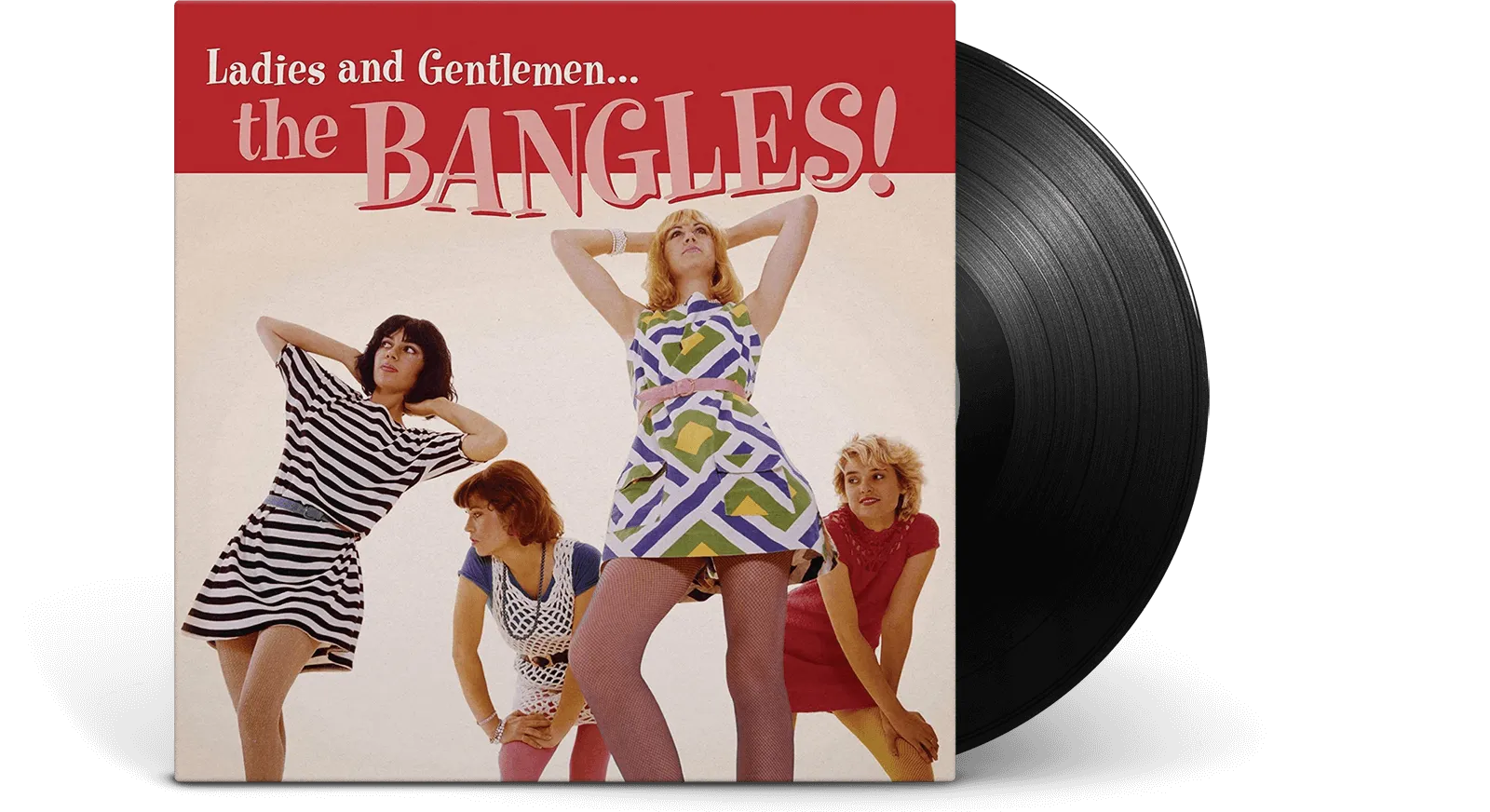 The Bangles : Ladies And Gentlemen... The Bangles!