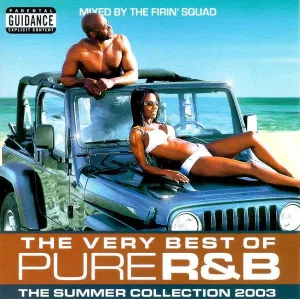 The Firin' Squad: The Very Best Of Pure R&B (The Summer Collection 2003) (2xCD, Mixed)