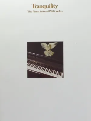 Tranquility The Piano Solos of Phil Coulter Discontinued
